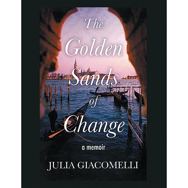 The Golden Sands Of Change, Julia Giacomelli