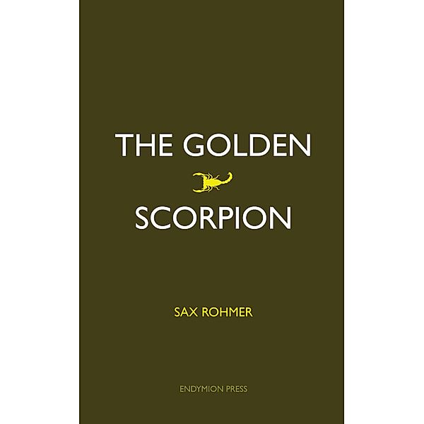 The Golden Scorpion, Sax Rohmer