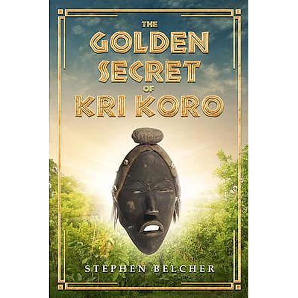 The Golden Secret of Kri Koro, Stephen Belcher