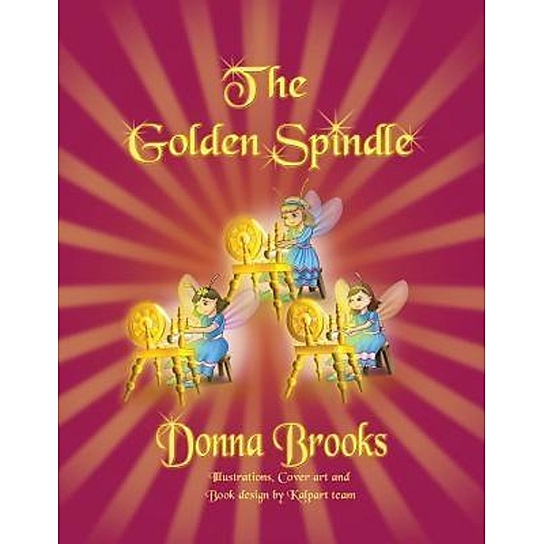 The Golden Spindle / The Golden Spindle Bd.2, Donna Brooks