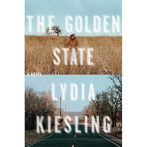 The Golden State, Lydia Kiesling