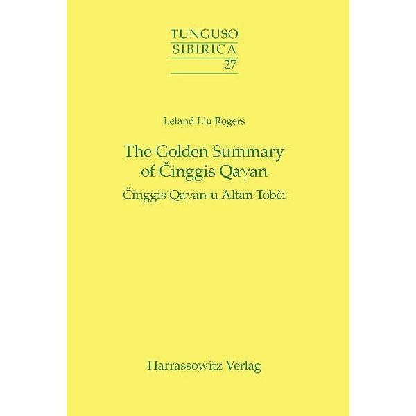 The Golden Summary of Cinggis QaGammaan, Leland L Rogers