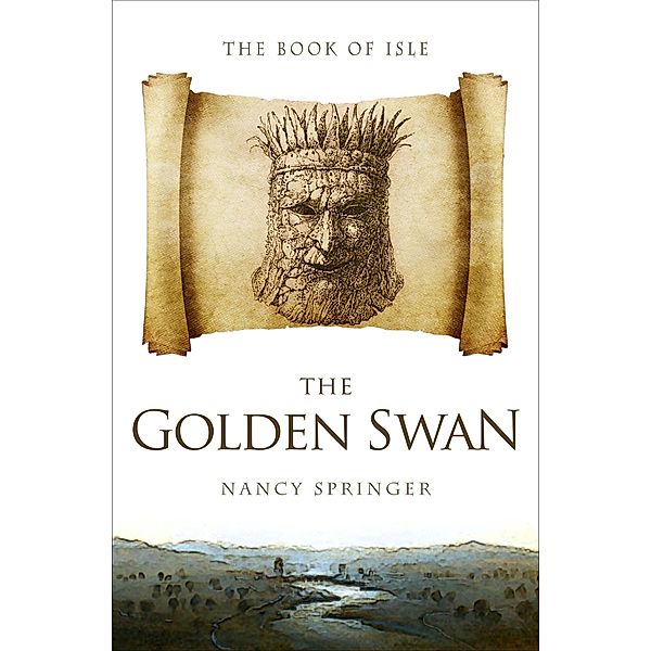 The Golden Swan / The Book of Isle, Nancy Springer