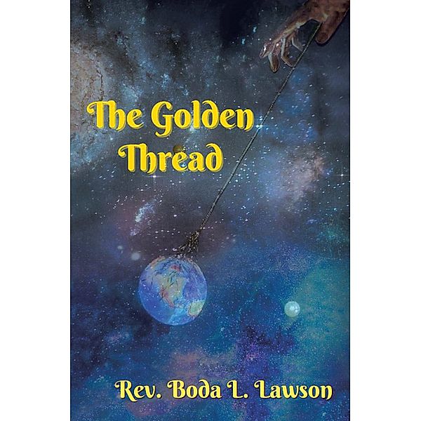 The Golden Thread, Rev. Boda L. Lawson
