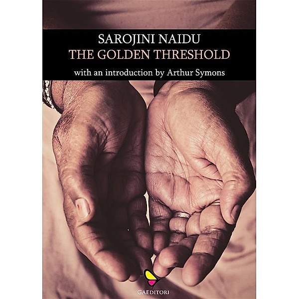 The golden threshold, Sarojini Naidu