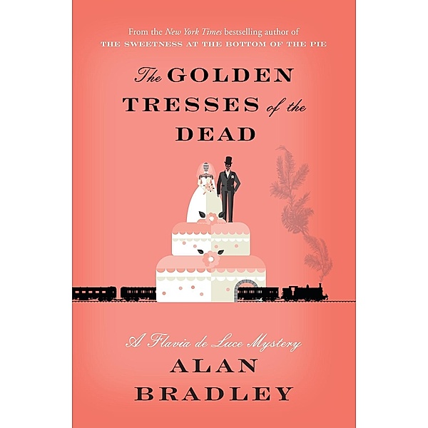 The Golden Tresses of the Dead / Flavia de Luce Bd.10, Alan Bradley