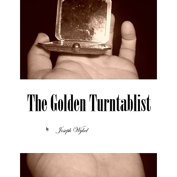 The Golden Turntablist, Joseph Wykel