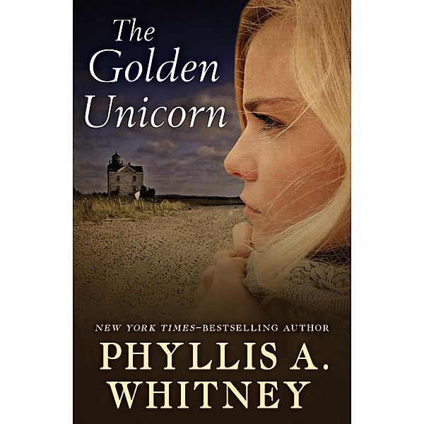 The Golden Unicorn, PHYLLIS A. WHITNEY