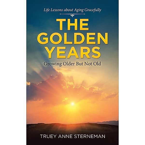 The Golden Years, Truey Anne Sterneman