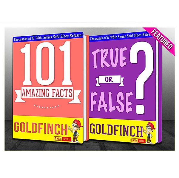 The Goldfinch - 101 Amazing Facts & True or False? (GWhizBooks.com) / GWhizBooks.com, G. Whiz