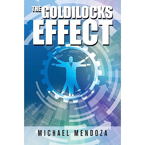 The Goldilocks Effect, Michael Mendoza