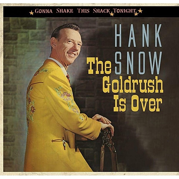 The Goldrush Is Over, Hank Snow