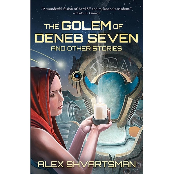 The Golem of Deneb Seven and Other Stories, Alex Shvartsman