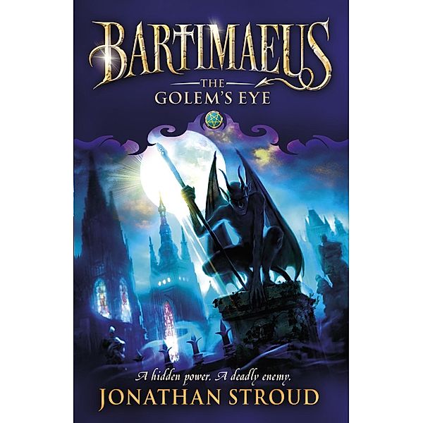 The Golem's Eye / The Bartimaeus Sequence, Jonathan Stroud