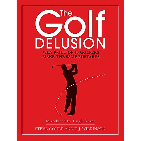 The Golf Delusion, Steve Gould