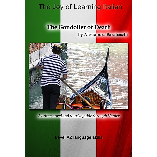 The Gondolier of Death - Language Course Italian Level A2 / Language Course Italian, Alessandra Barabaschi