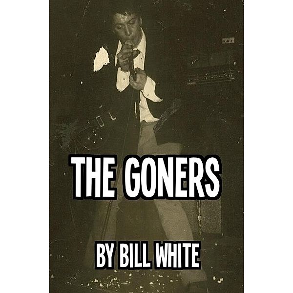 The Goners, Bill White