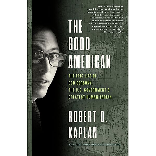 The Good American, Robert D. Kaplan