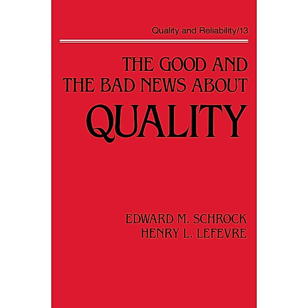 The Good and the Bad News about Quality, Edward M. Schrock