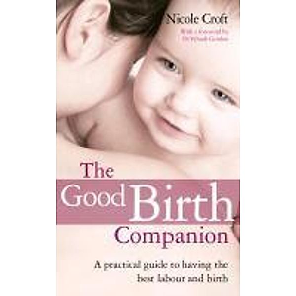 The Good Birth Companion, Nicole Croft