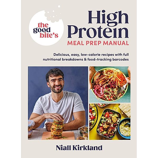 The Good Bite's High Protein Meal Prep Manual, Niall Kirkland, The Good Bite