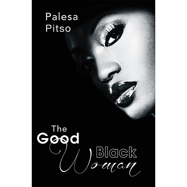 The Good Black Woman, Palesa Pitso