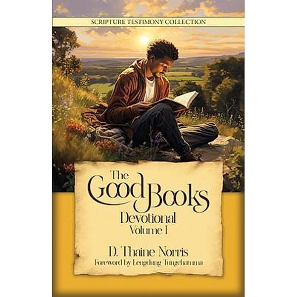 The Good Books Devotional / Scripture Testimony Collection Bd.12, D. Thaine Norris