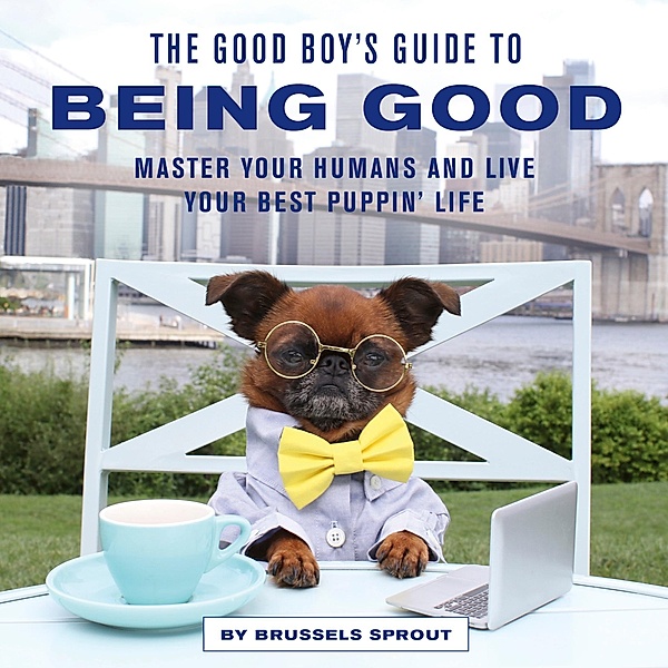 The Good Boy's Guide to Being Good, Brussels Sprout