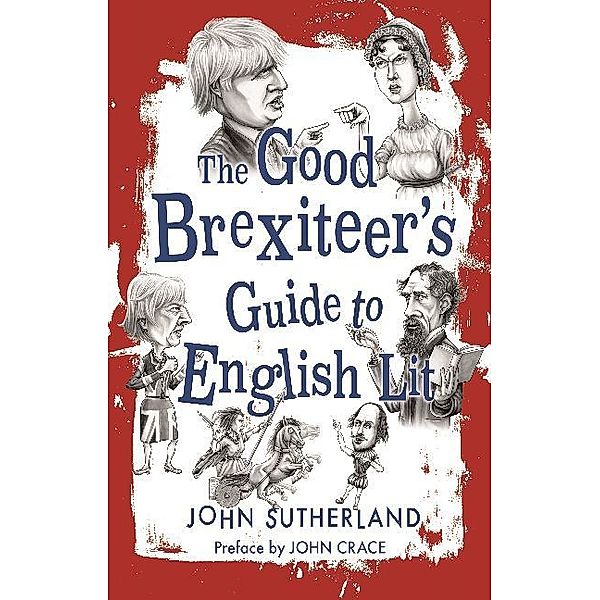 The Good Brexiteers Guide to English Lit, John Sutherland