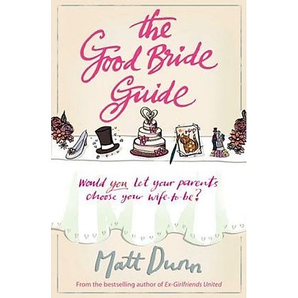 The Good Bride Guide, Matt Dunn