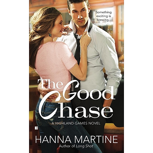 The Good Chase / A Highland Games Novel Bd.2, Hanna Martine