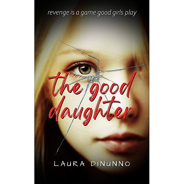 The Good Daughter, Laura Dinunno