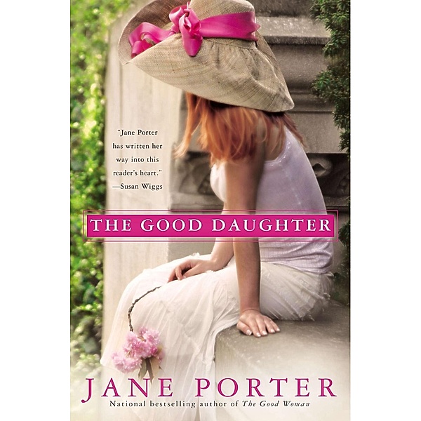 The Good Daughter / A Brennan Sisters Novel Bd.2, Jane Porter