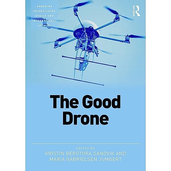 The Good Drone, Kristin Sandvik, Maria Jumbert