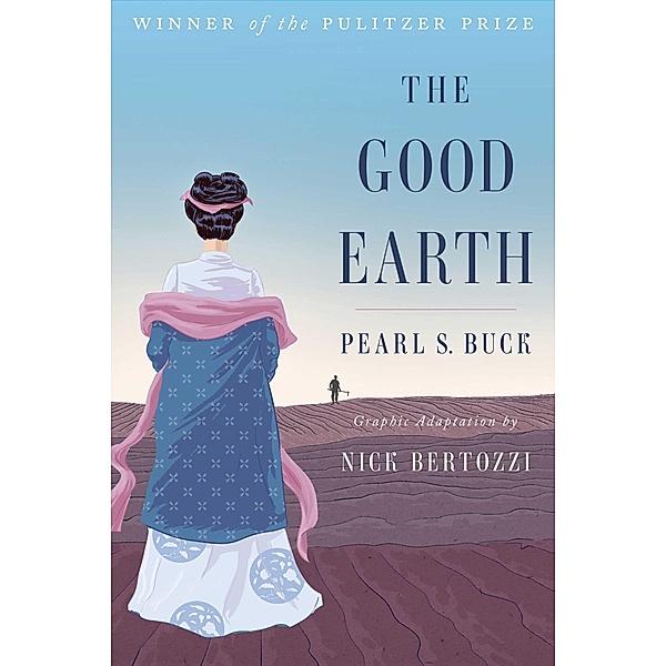 The Good Earth (Graphic Adaptation), Pearl S. Buck