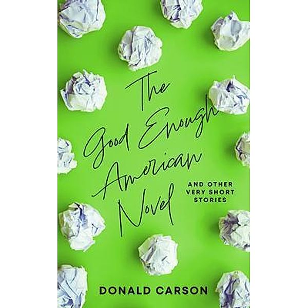 The Good Enough American Novel, Donald Carson