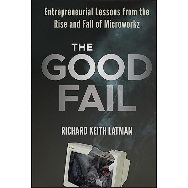 The Good Fail, Richard Keith Latman