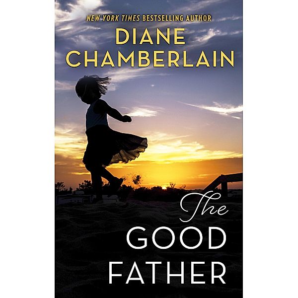 The Good Father, Diane Chamberlain