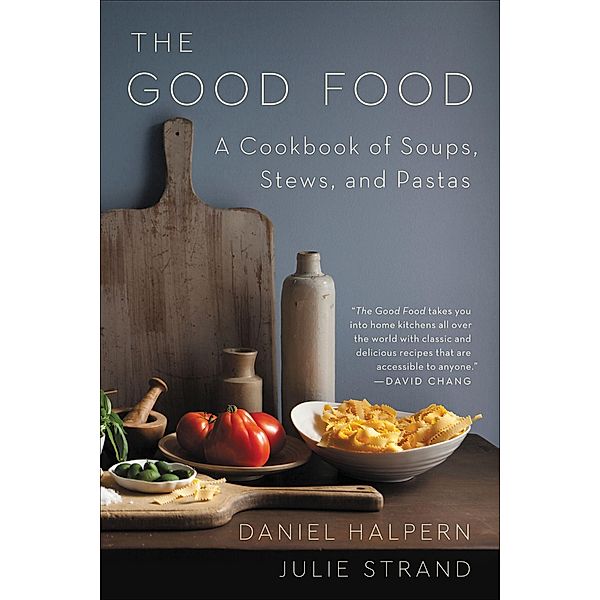 The Good Food, Daniel Halpern, Julie Strand