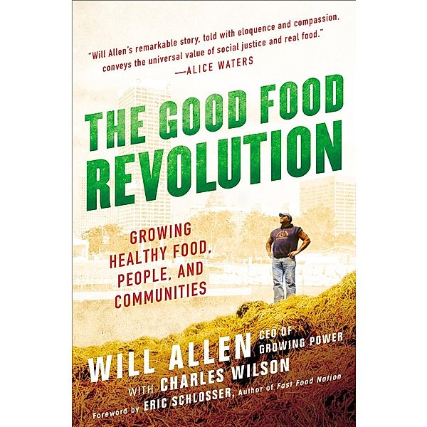 The Good Food Revolution, Will Allen