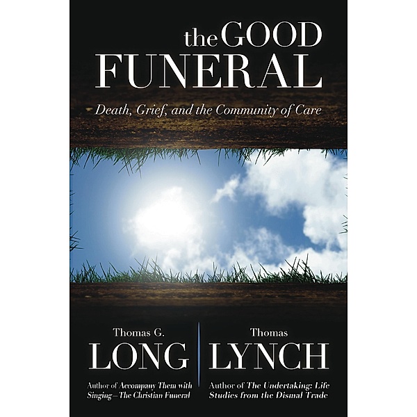 The Good Funeral, Thomas G. Long, Thomas Lynch