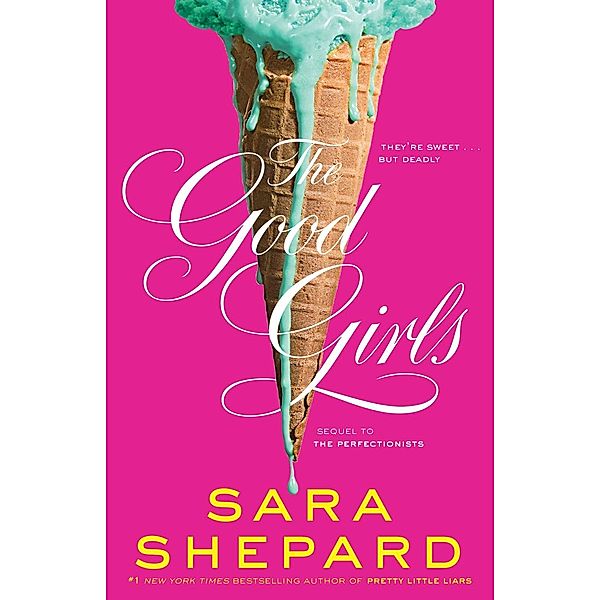 The Good Girls / Perfectionists Bd.2, Sara Shepard
