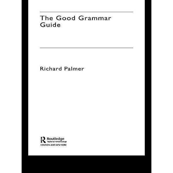 The Good Grammar Guide, Richard Palmer