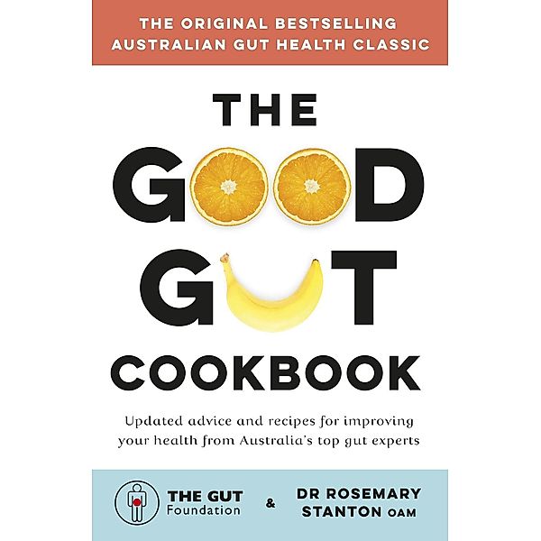 The Good Gut Cookbook, The Gut Foundation, ROSEMARY STANTON