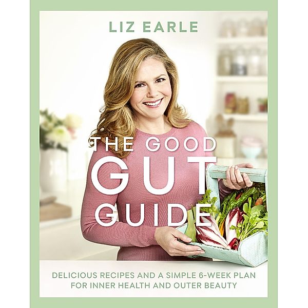 The Good Gut Guide, Liz Earle