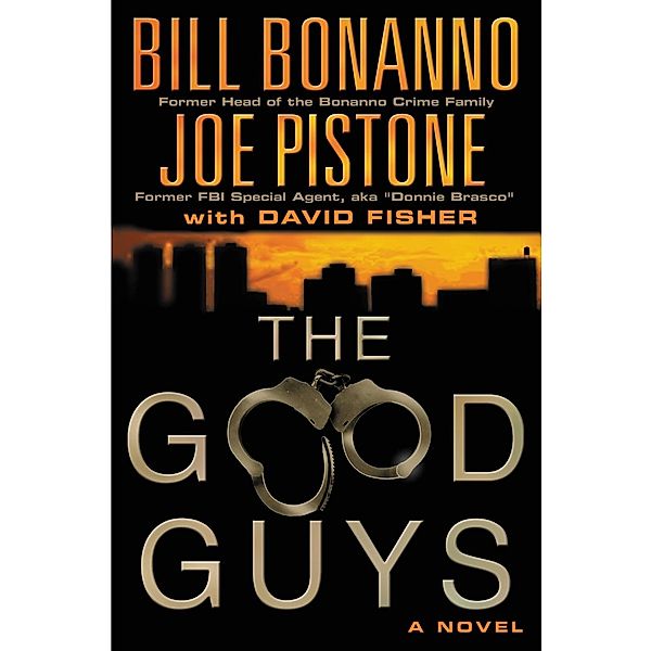 The Good Guys, Bill Bonanno, Joe Pistone, David Fisher