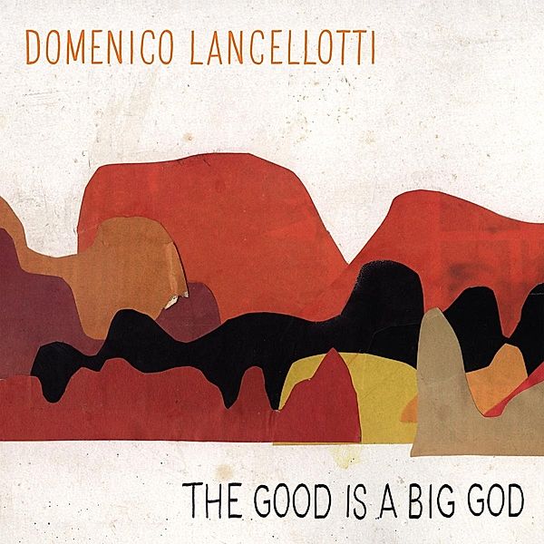 The Good Is A Big God (Vinyl), Domenico Lancellotti