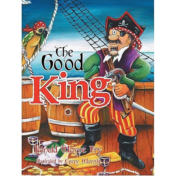 The Good King, Ron Wayne Fry