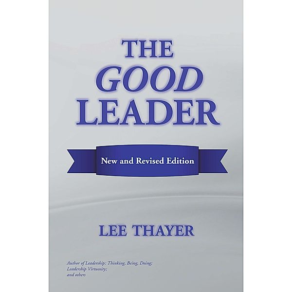 The Good Leader, Lee Thayer