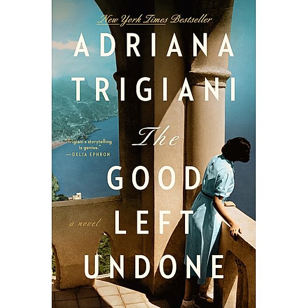 The Good Left Undone / Dutton, Adriana Trigiani